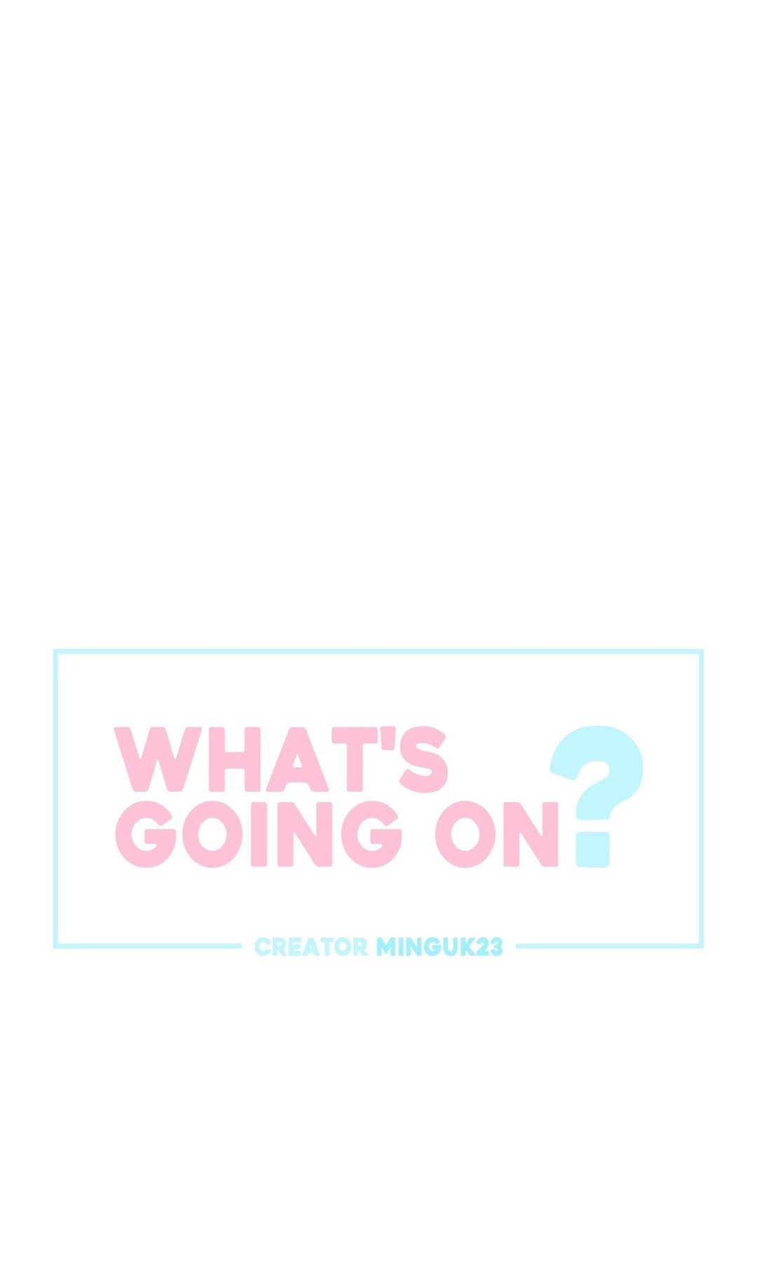 What’s Going On? - Chapter 127 [photo 1] - MangaPorn