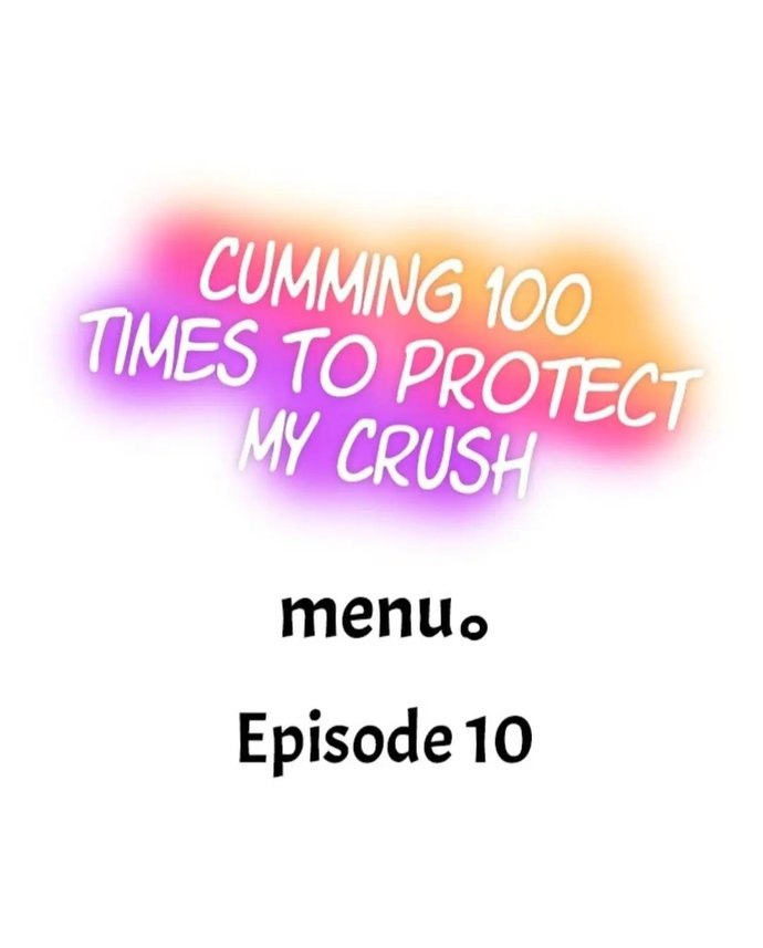 Cumming 100 Times To Protect My Crush - Chapter 10 [photo 1] - MangaPorn