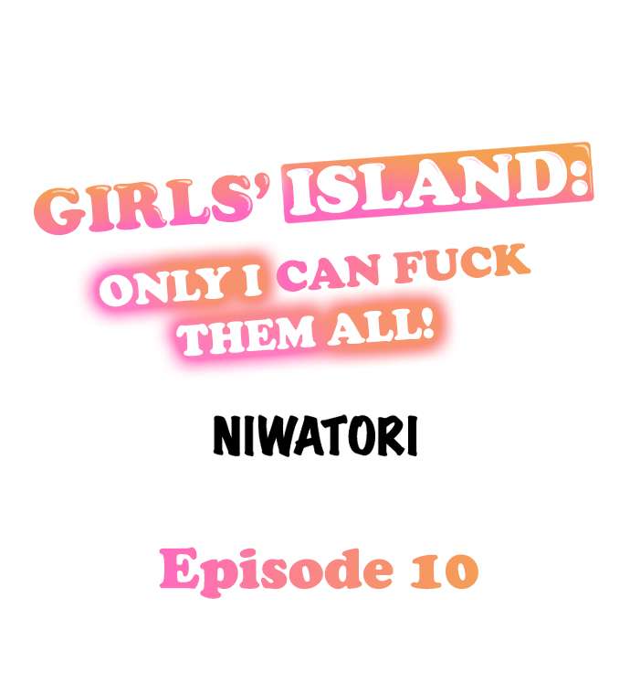 Girls’ Island: Only I Can Fuck Them All! - Chapter 10 [photo 1] - MangaPorn