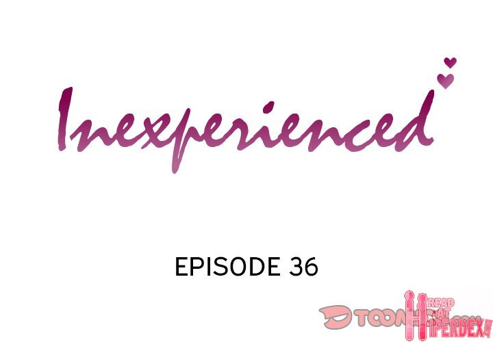 Inexperienced - Chapter 36 [photo 2] - MangaPorn