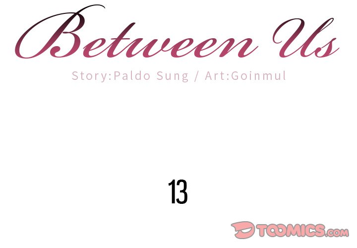 Between Us (Goinmul) - Chapter 13 [photo 2] - MangaPorn