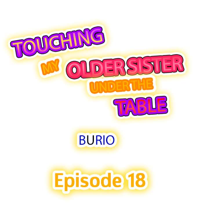 Touching My Older Sister Under the Table - Chapter 18 [photo 1] - MangaPorn