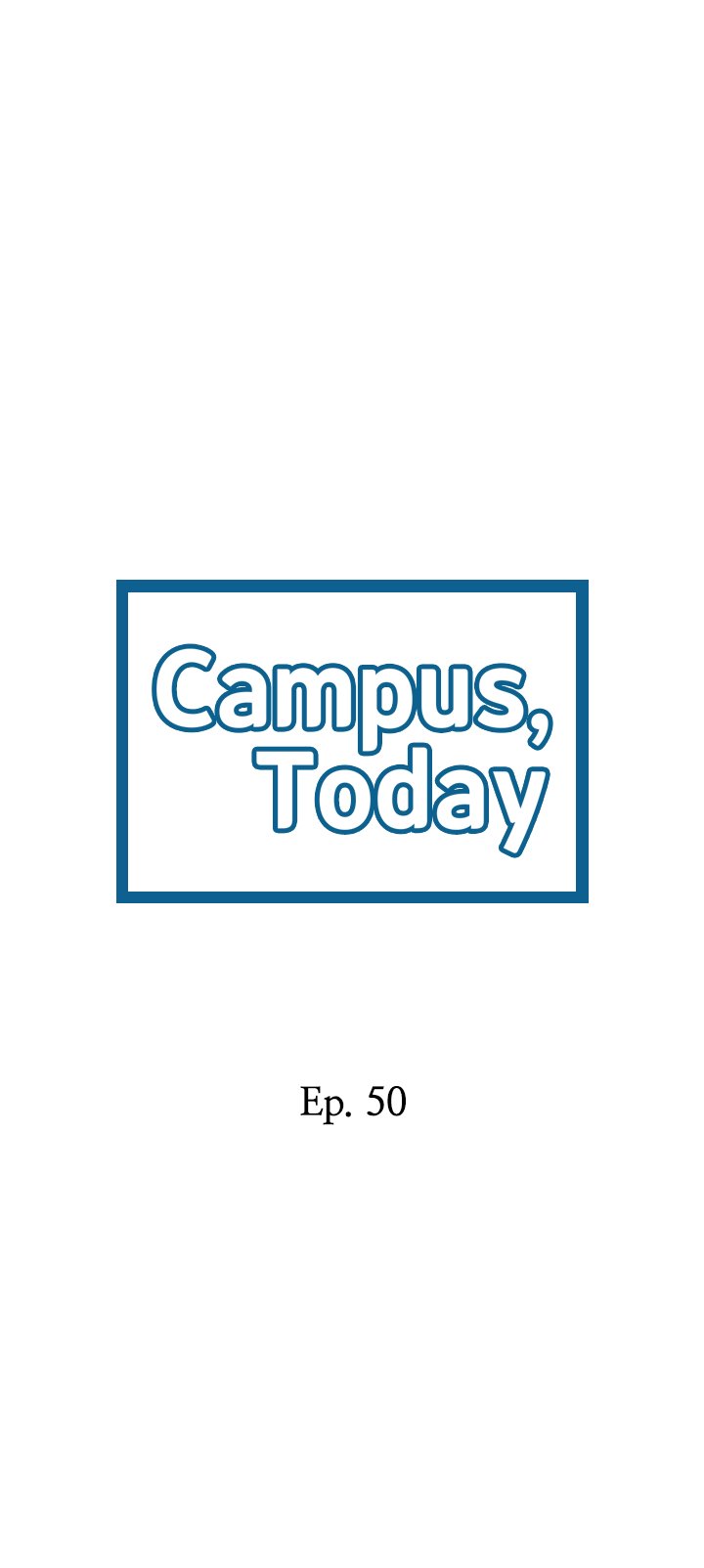 Campus Today - Chapter 50 [photo 2] - MangaPorn