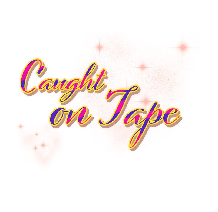 Caught on Tape - Chapter 11 [photo 12] - MangaPorn