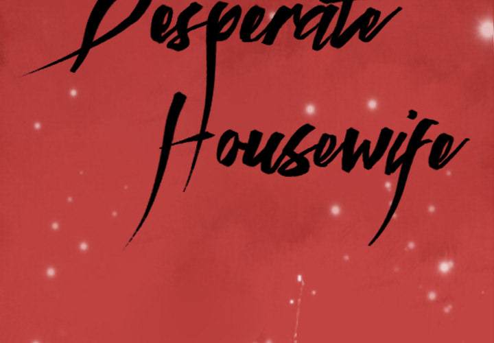 The Desperate Housewife - Chapter 32 [photo 3] - MangaPorn