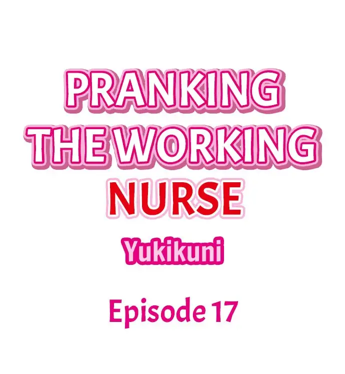 Pranking the Working Nurse - Chapter 17 [photo 1] - MangaPorn