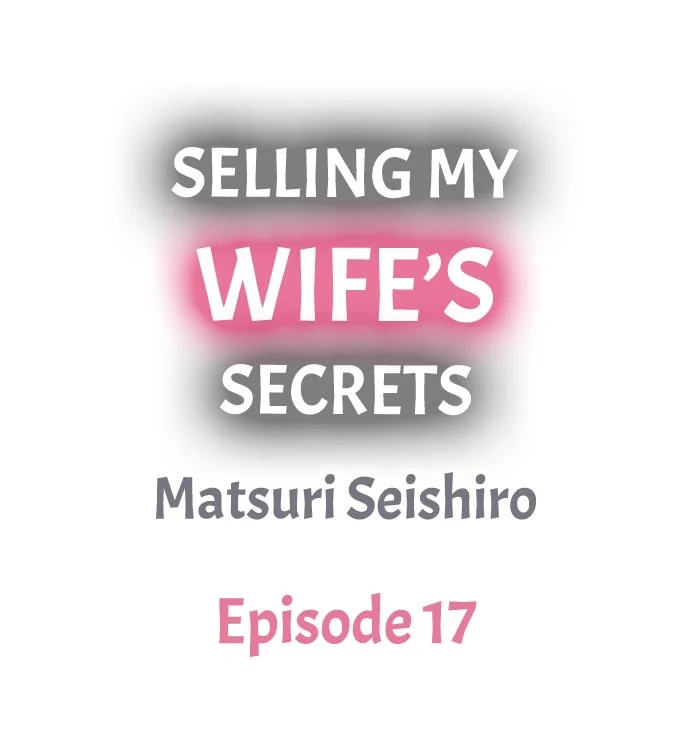 Selling My Wife’s Secrets - Chapter 17 [photo 1] - MangaPorn