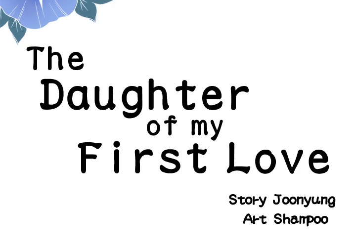 The Daughter of My First Love - Chapter 44 [photo 3] - MangaPorn