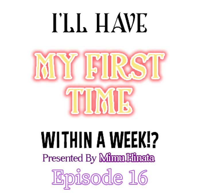 I'll Have My First Time Within A Week!? - Chapter 16 [photo 1] - MangaPorn