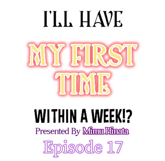 I'll Have My First Time Within A Week!? - Chapter 17 [photo 1] - MangaPorn