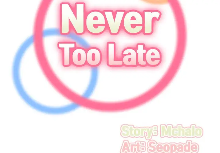Never Too Late - Chapter 12 [photo 2] - MangaPorn