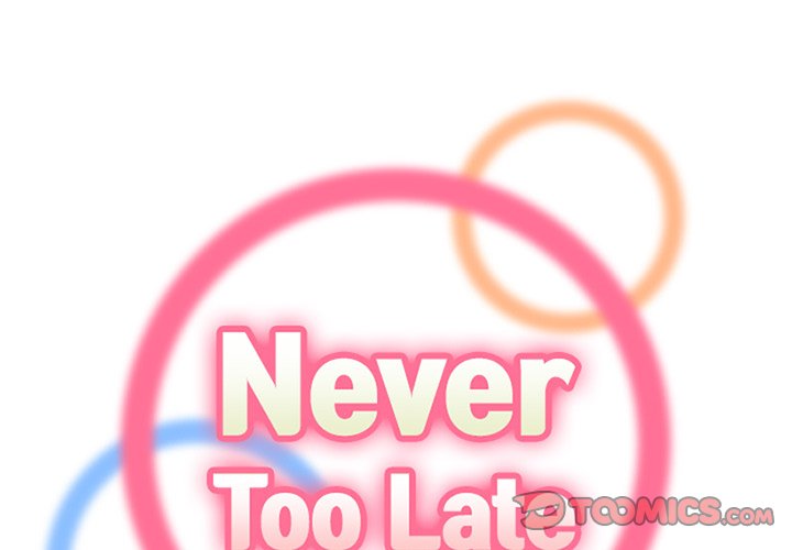 Never Too Late - Chapter 38 [photo 2] - MangaPorn