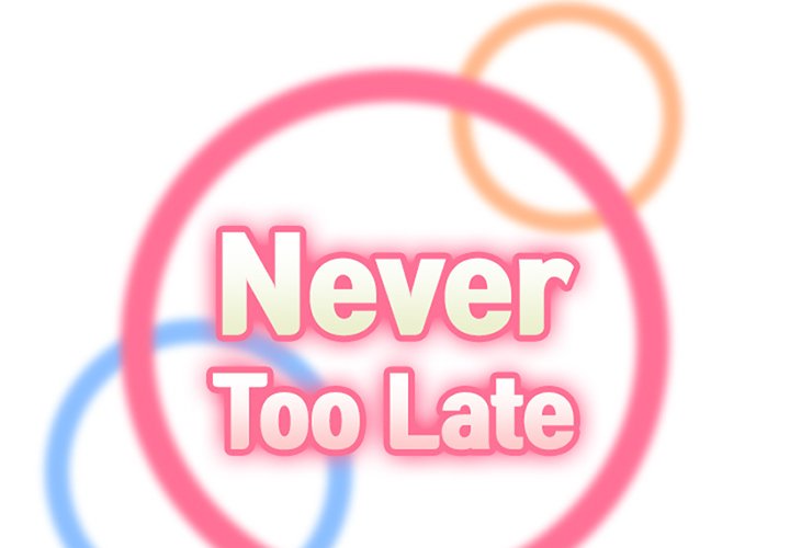 Never Too Late - Chapter 43 [photo 2] - MangaPorn