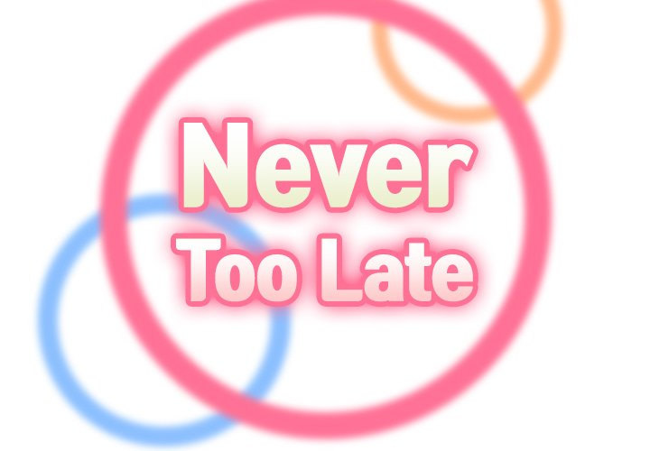 Never Too Late - Chapter 66 [photo 2] - MangaPorn
