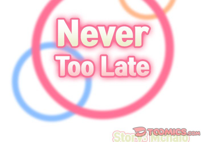 Never Too Late - Chapter 75 [photo 2] - MangaPorn