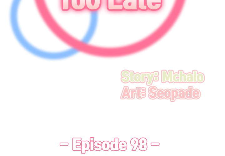 Never Too Late - Chapter 98 [photo 2] - MangaPorn