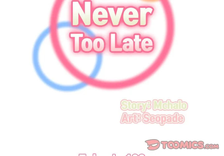 Never Too Late - Chapter 102 [photo 2] - MangaPorn