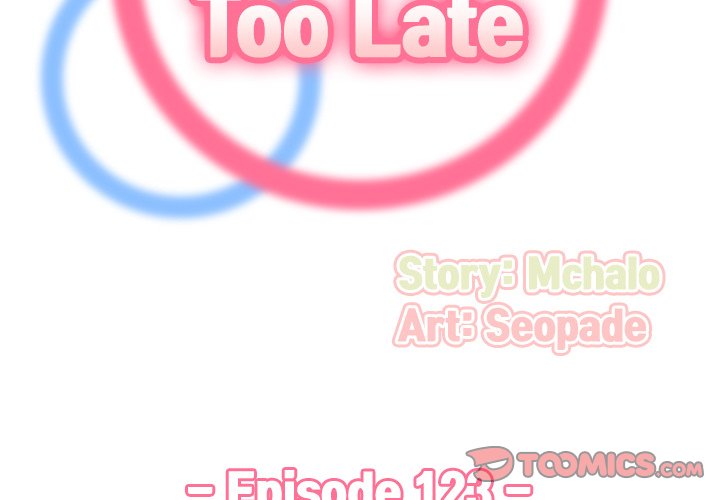 Never Too Late - Chapter 123 [photo 2] - MangaPorn