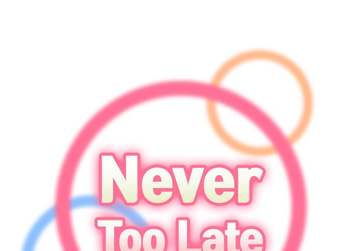 Never Too Late - Chapter 126 [photo 1] - MangaPorn