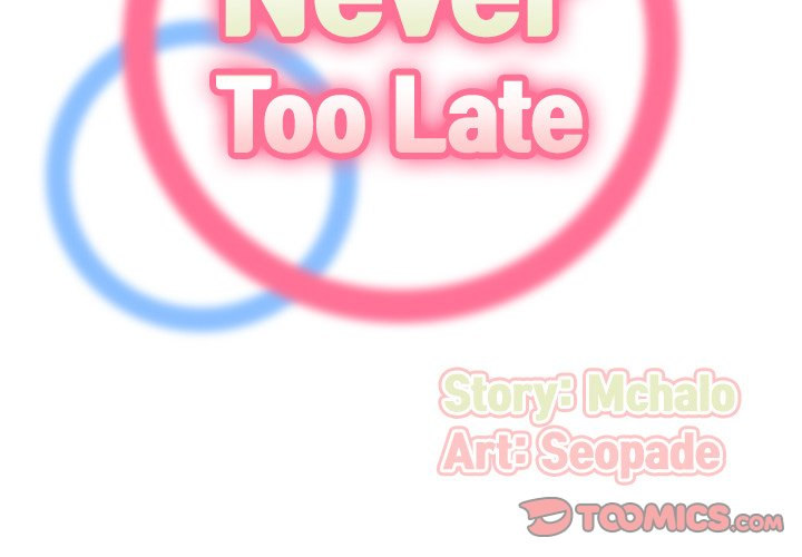 Never Too Late - Chapter 128 [photo 2] - MangaPorn