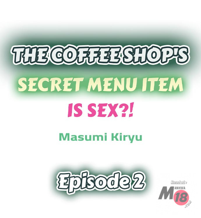 The Coffee Shop’s Secret Menu Item is Sex?! - Chapter 2 [photo 1] - MangaPorn