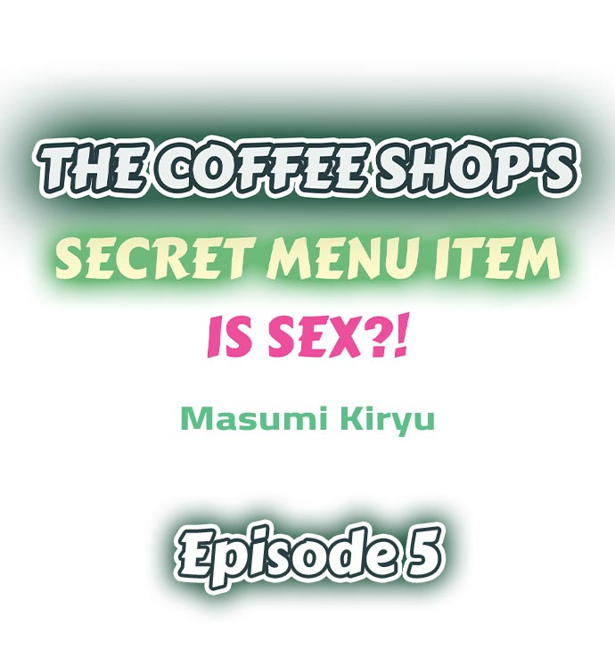 The Coffee Shop’s Secret Menu Item is Sex?! - Chapter 5 [photo 1] - MangaPorn