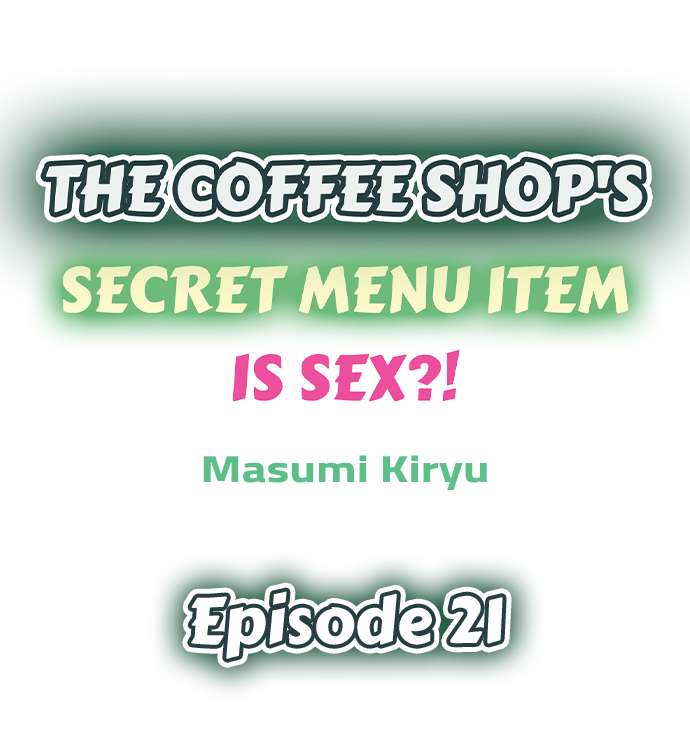The Coffee Shop’s Secret Menu Item is Sex?! - Chapter 21 [photo 1] - MangaPorn
