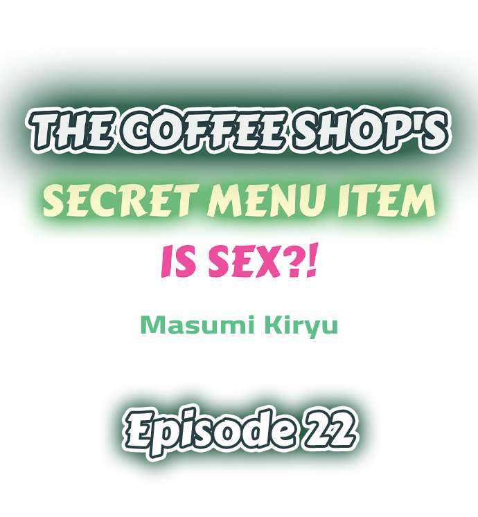 The Coffee Shop’s Secret Menu Item is Sex?! - Chapter 22 [photo 1] - MangaPorn