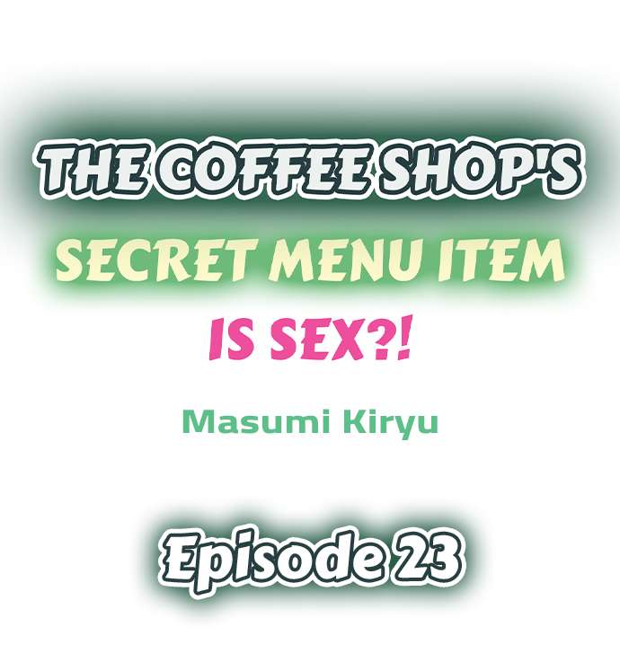 The Coffee Shop’s Secret Menu Item is Sex?! - Chapter 23 [photo 1] - MangaPorn