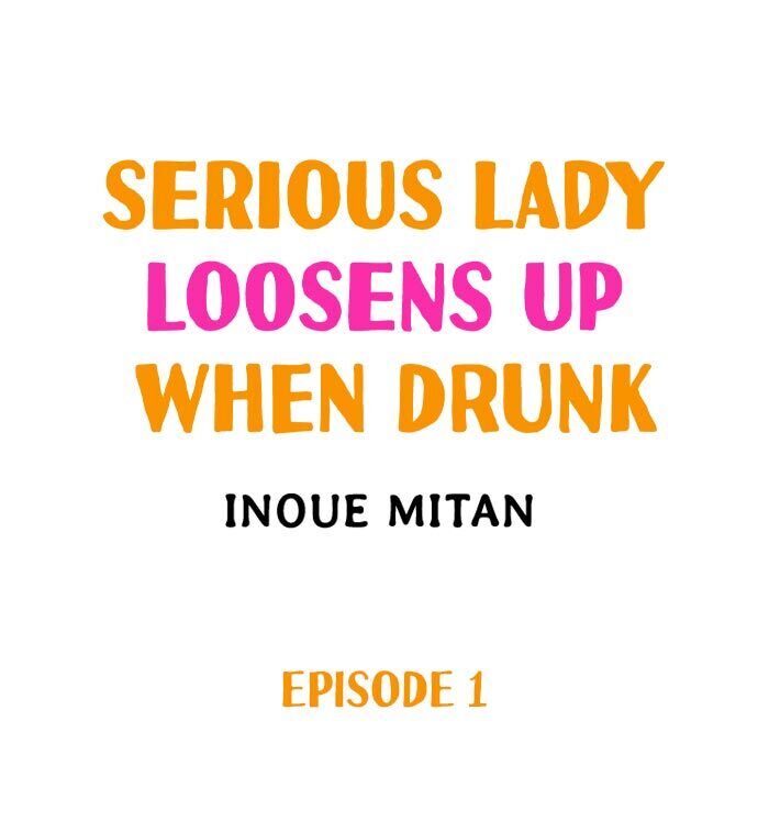 Serious Lady Loosens Up When Drunk - Chapter 1 [photo 1] - MangaPorn