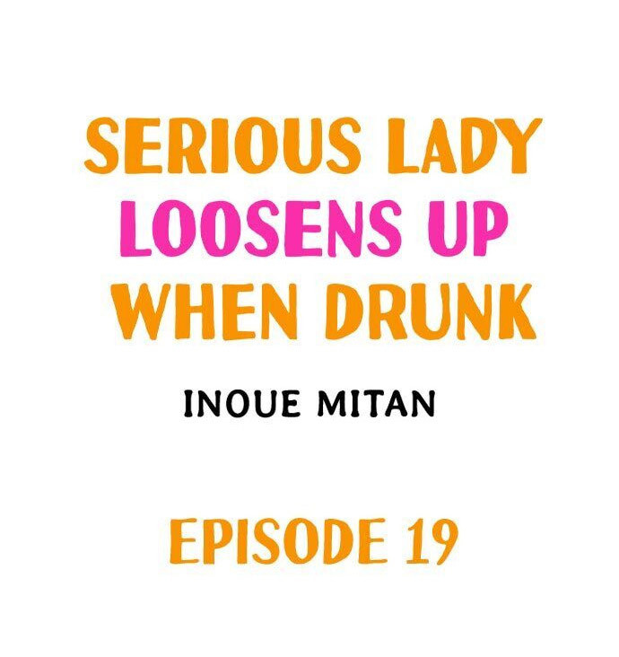 Serious Lady Loosens Up When Drunk - Chapter 19 [photo 1] - MangaPorn
