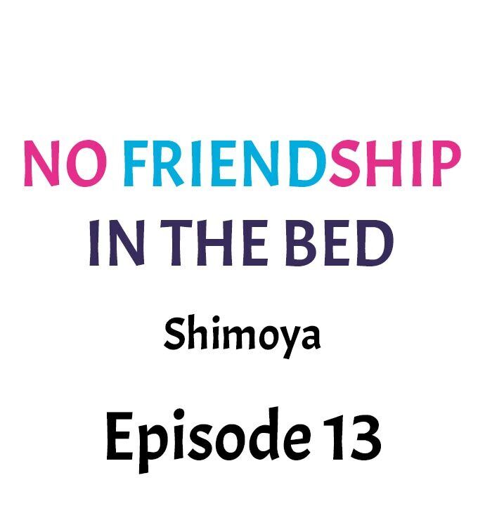 No Friendship in The Bed - Chapter 13 [photo 1] - MangaPorn