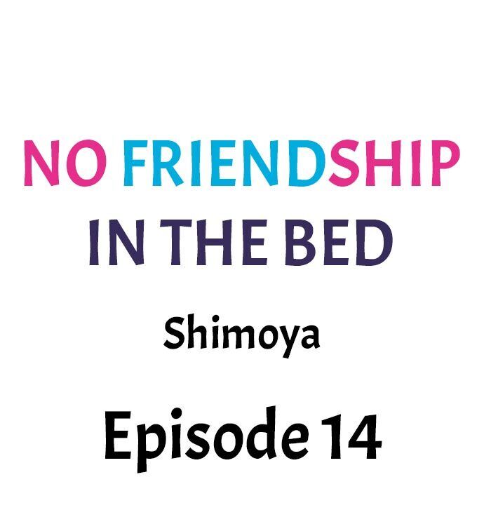 No Friendship in The Bed - Chapter 14 [photo 1] - MangaPorn