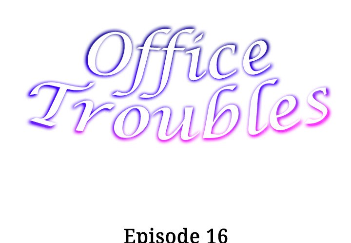 Office Troubles - Chapter 16 [photo 2] - MangaPorn