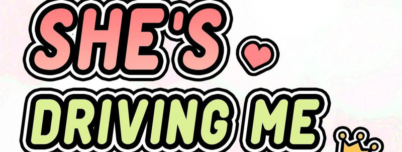 She’s Driving Me Crazy - Chapter 10 [photo 15] - MangaPorn