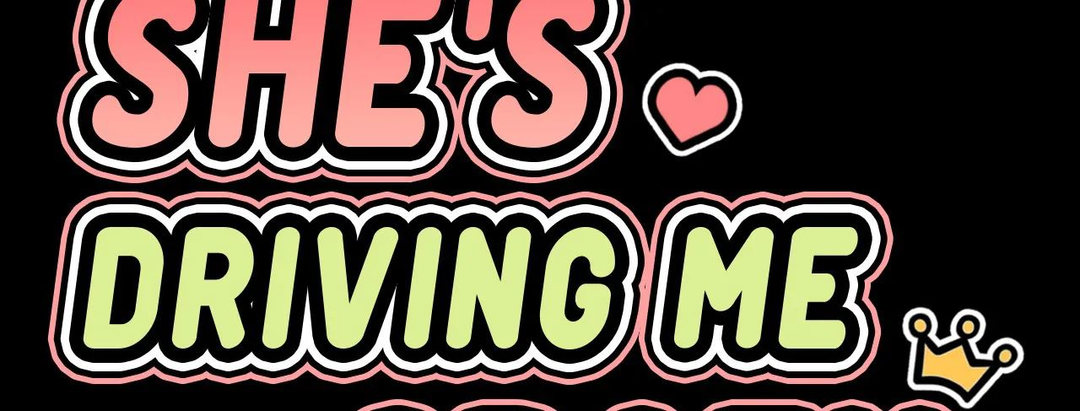 She’s Driving Me Crazy - Chapter 34 [photo 3] - MangaPorn