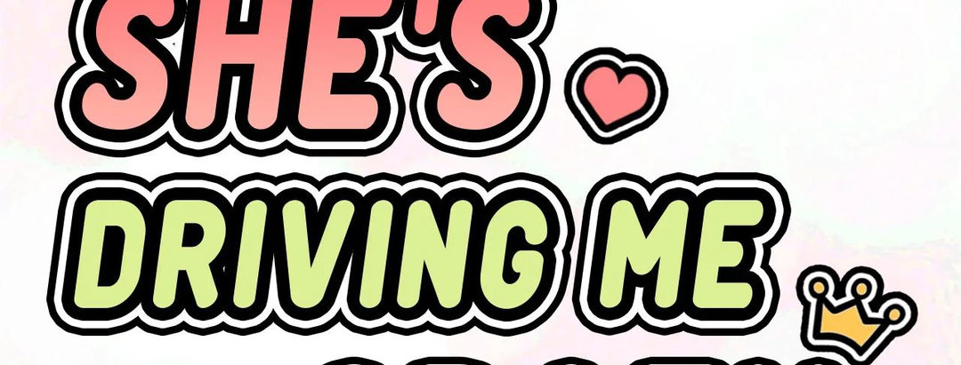 She’s Driving Me Crazy - Chapter 39 [photo 9] - MangaPorn