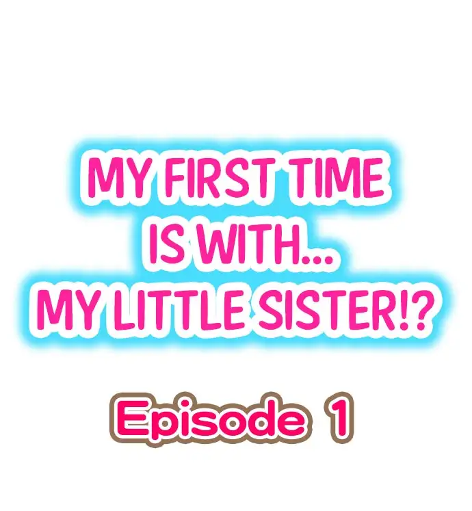My First Time is with… My Little Sister!? - Chapter 1 [photo 1] - MangaPorn