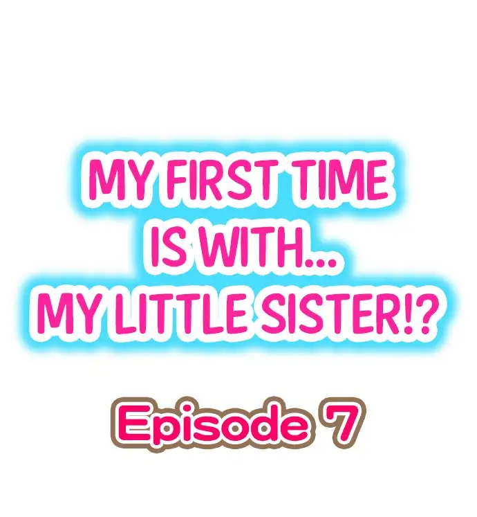 My First Time is with… My Little Sister!? - Chapter 7 [photo 1] - MangaPorn