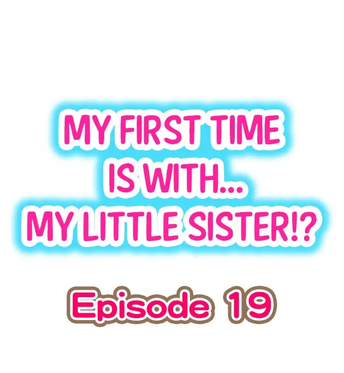 My First Time is with… My Little Sister!? - Chapter 19 [photo 1] - MangaPorn