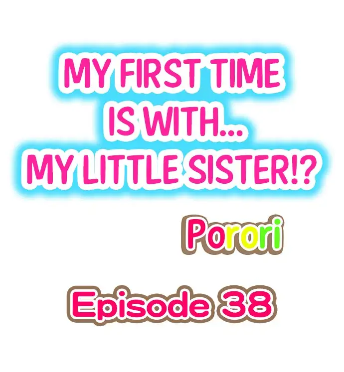 My First Time is with… My Little Sister!? - Chapter 38 [photo 1] - MangaPorn