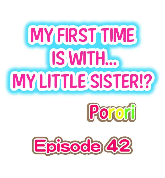 My First Time is with… My Little Sister!? - Chapter 42 [photo 1] - MangaPorn