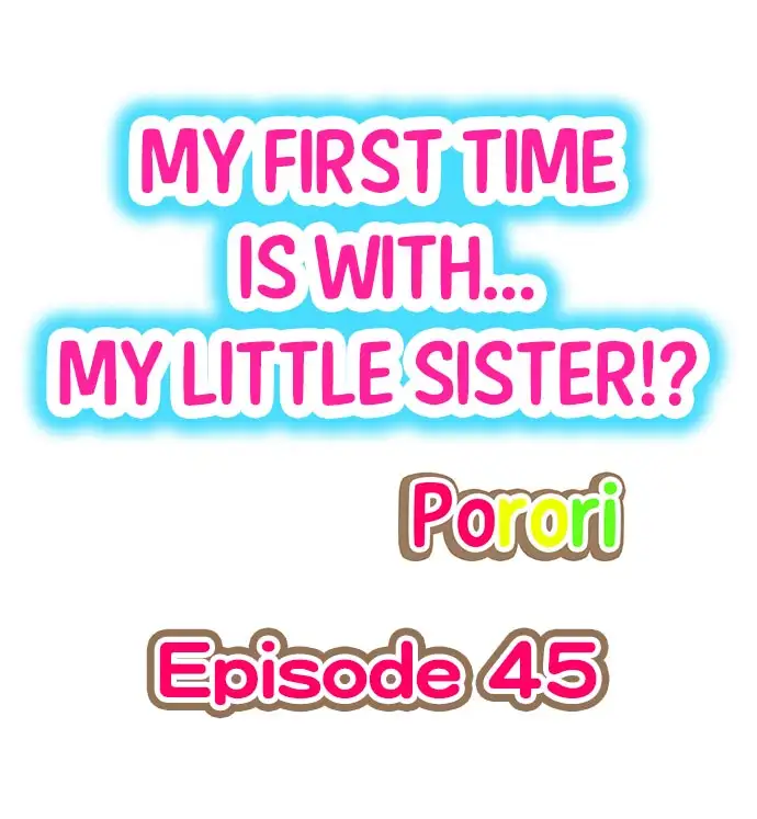 My First Time is with… My Little Sister!? - Chapter 45 [photo 1] - MangaPorn