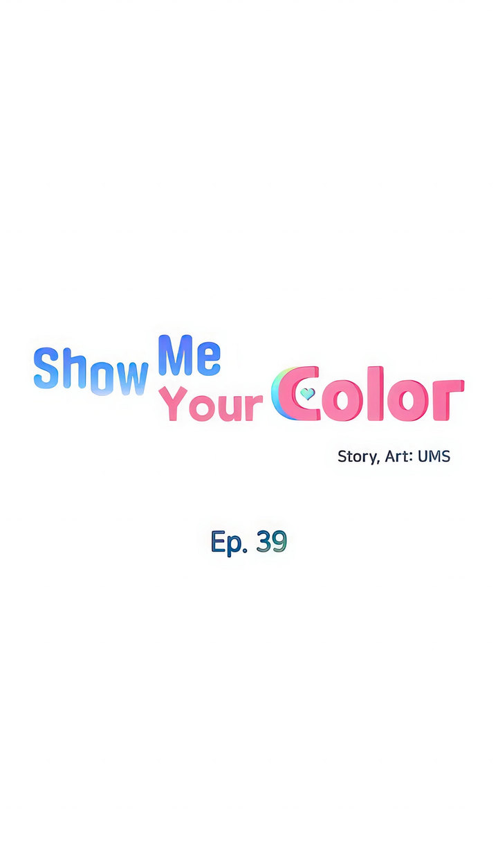 Show Me Your Color - Chapter 39 [photo 6] - MangaPorn