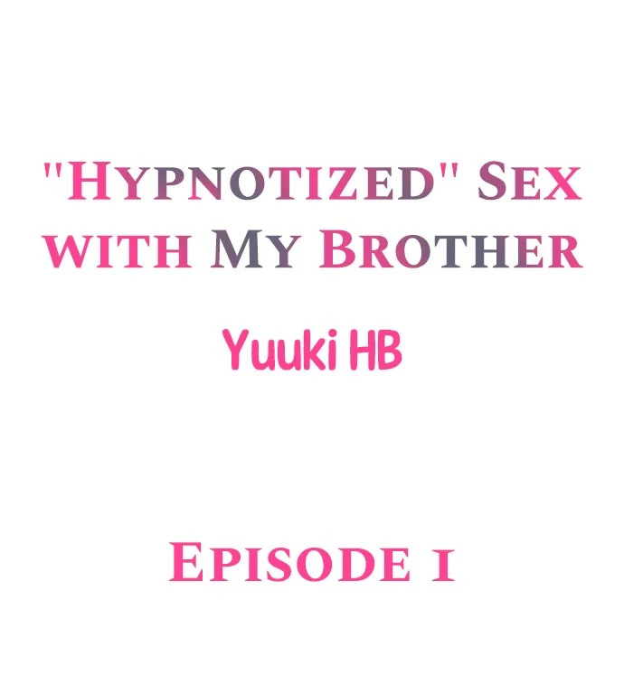“Hypnotized” Sex with My Brother - Chapter 1 [photo 1] - MangaPorn