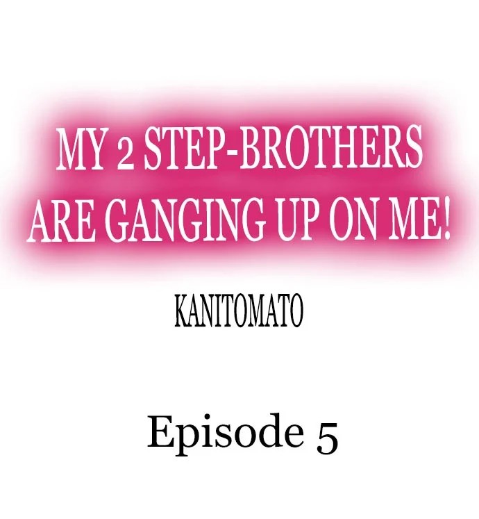 My 2 Step-Brothers are Ganging Up on Me! - Chapter 5 [photo 1] - MangaPorn