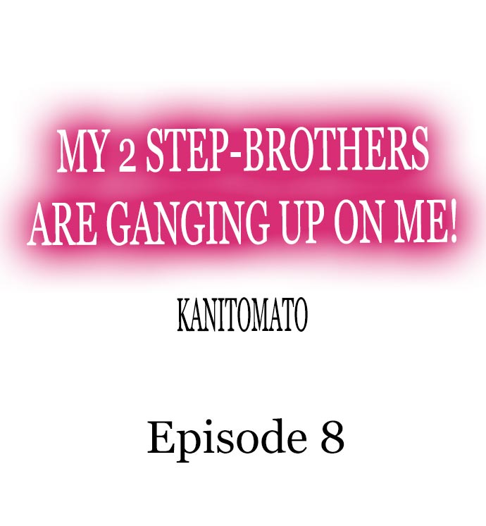 My 2 Step-Brothers are Ganging Up on Me! - Chapter 8 [photo 1] - MangaPorn
