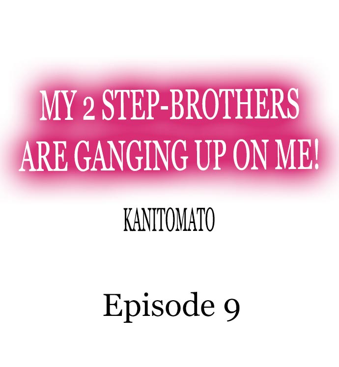 My 2 Step-Brothers are Ganging Up on Me! - Chapter 9 [photo 1] - MangaPorn