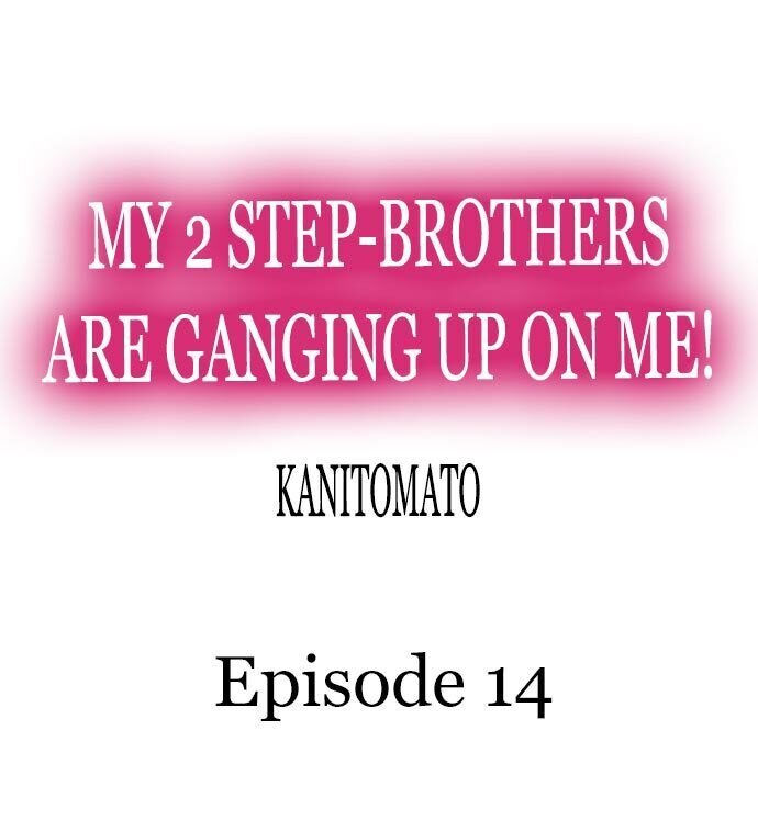 My 2 Step-Brothers are Ganging Up on Me! - Chapter 14 [photo 1] - MangaPorn