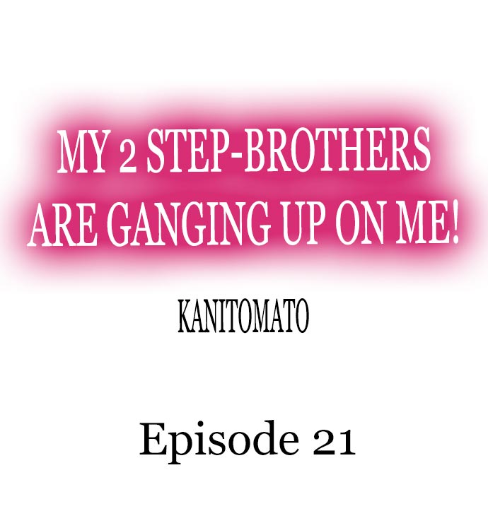 My 2 Step-Brothers are Ganging Up on Me! - Chapter 21 [photo 1] - MangaPorn
